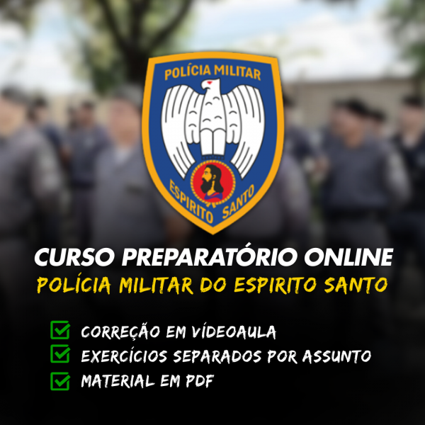 Polícia Militar do Espírito Santo (ES)  - Curso Preparatório completo